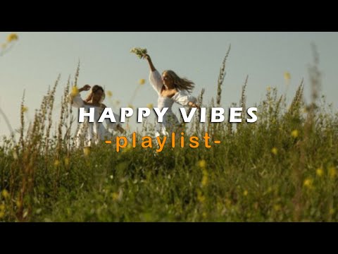 Best Indie/Pop/Folk/Acoustic Playlist for Happy Vibes & Better mood