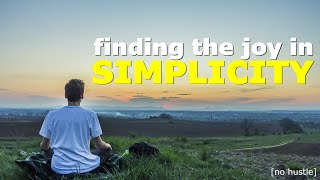 Joy in Simplicity—Finding Peace in a Chaotic World