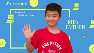 Coding For Kids, Kids Python 101: Chapter 1 Hello Kids Python