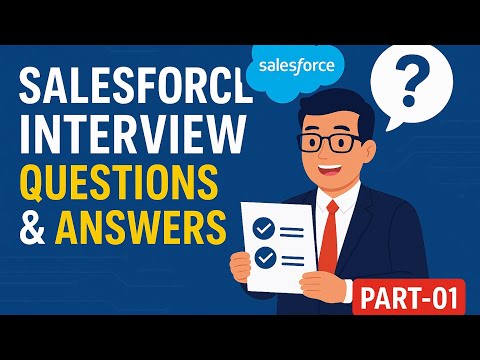 Salesforce Interview Questions and Answers for Freshers | Crack Your First Salesforce Job - Part-01