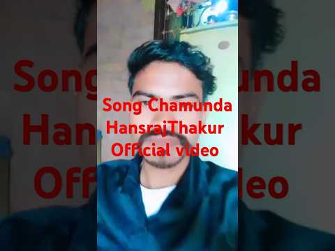 Chamunda song Hansraj Thakur #trendingvideo #viralvideo #trendingshortvideo #viralshortvideo