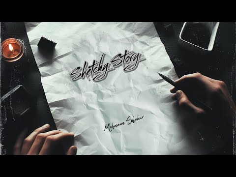 Sketchy Story - Mehmaan Shakur