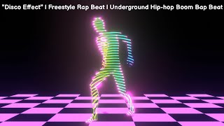 "Disco Effect" | Freestyle Rap Beat | Underground Hip-hop Boom Bap Beat