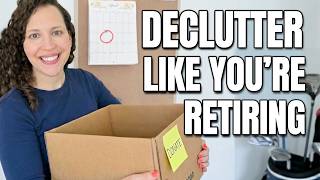 Declutter Like You're About to Retire (Even If You're Not)