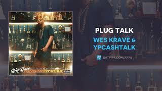 Wes Krave & Ypcashtalk - Plug Talk (AUDIO)
