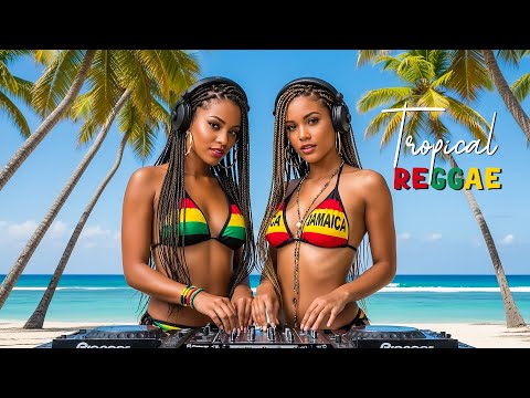 Tropical Reggae Vibes 2025 ☀️ Summer Mood Booster