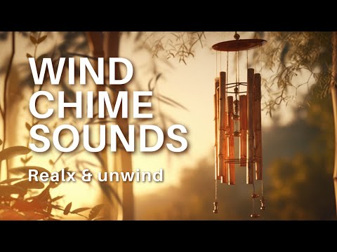 WIND CHIME SOUND BLISS: Ambient sounds for relaxation and tranquility