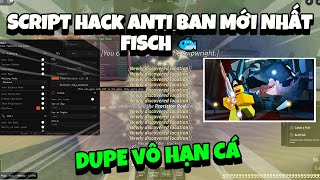 Hướng Dẫn Cách Hack Fisch 100% Anti Ban Mới Nhất - Script Fisch Auto Farm Event Mới Nhất 2025