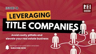 Redroom Episode 98 - Leveraging Title Companies [Avoid Pitfalls]