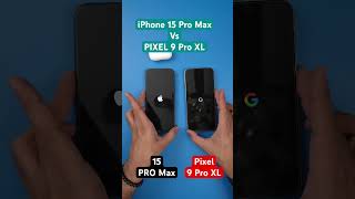 iPhone 15 Pro Max vs Pixel 9 Pro XL