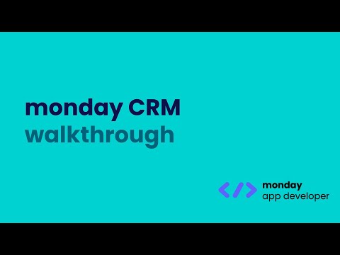 monday CRM | Product walkthrough for app developers