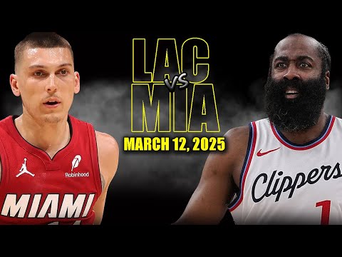 Los Angeles Clippers vs Miami Heat Full Game Highlights - March 12, 2025 | NBA Regular Season