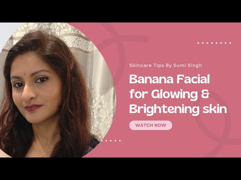 Banana skin lightening facial | secret Banana peel scrub & mask