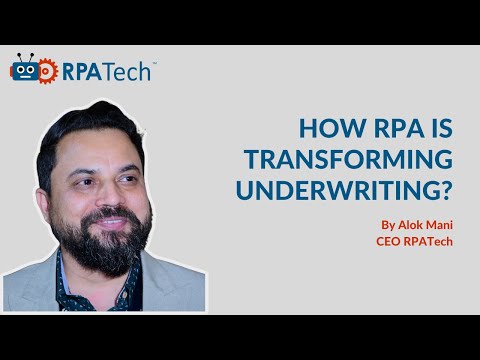 How RPA (Robotic Process Automation) is transforming Underwriting.
