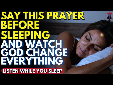 GOD IS CALLING YOU! DON’T GO TO SLEEP WITHOUT THIS PRAYER | Prayer for Sleep | Night Prayer