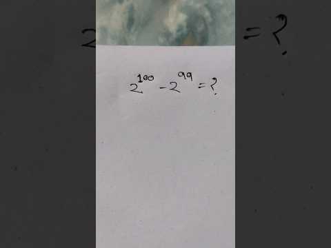 2^100-2^99=? #maths #shorts #mathstricks #olympia