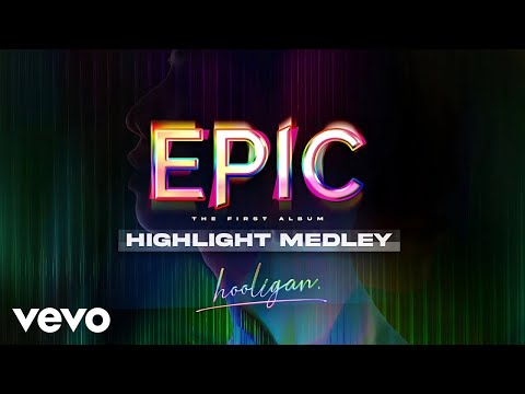 hooligan. - EPIC (Album Highlight Medley)
