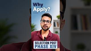 It’s important to apply for Selection Post Phase XIV.