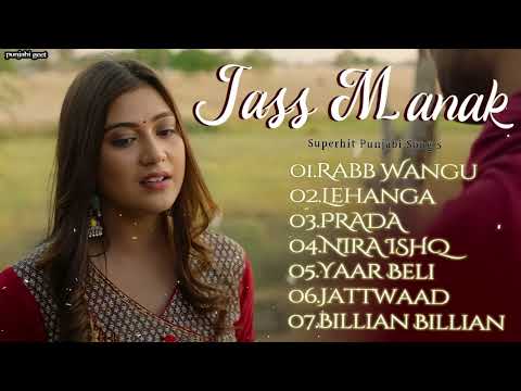 Jass Manak Hits Songs | Romantic Songs | Best of Jass Manak Songs | Punjabi Song | #jassmanak  2025