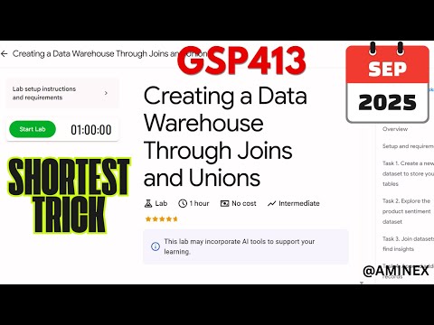 [NEW 2025] Creating a Data Warehouse Through Joins and Unions | #GSP413 | #qwiklabs | #arcade 🏗️📊