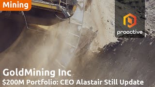 GoldMining CEO highlights strong financial position, drilling efforts, and strategic asset growth