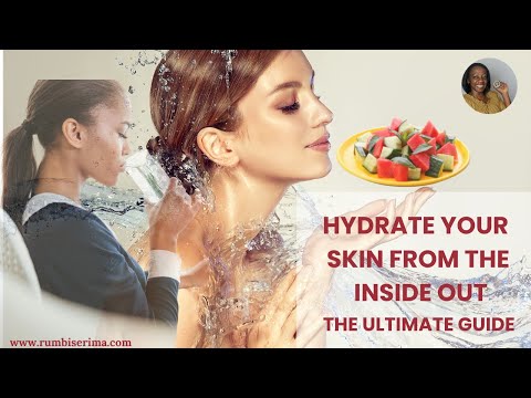 Hydrate Your Skin from the Inside  The Ultimate Guide