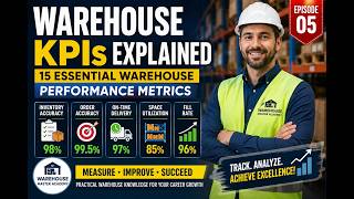 Warehouse KPIs Explained | 15 Essential Warehouse Performance Metrics | Episode 5
