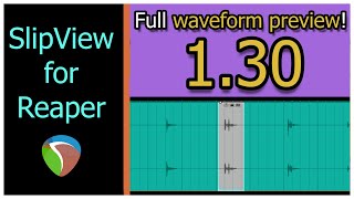 SlipView 1.30 Update: Transient Snapping & More! (Reaper Script)