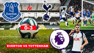 Everton vs Tottenham Live Stream Premier League EPL Football Match Score Commentary Highlights Spurs