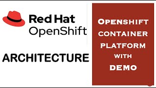 Openshift Container Platform (OCP) architecture with DEMO | Openshift Architecture