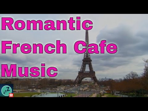 Romantic French Café Music | Eiffel Tower Paris France | French Music Relaxing Instrumental Music