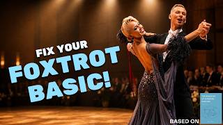FOXTROT BASIC Steps – What Top Dancers Do Differently (Part 1)