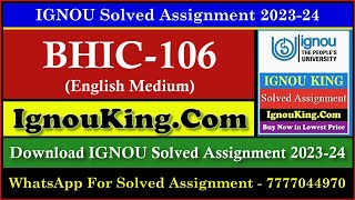 BHIC 106 (English Medium) IGNOU Solved Assignment 2023-24 (Exam Session : June 2024, Dec 2024)