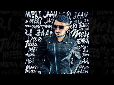 MERI JAAN - Nafees | Official Song | 2019