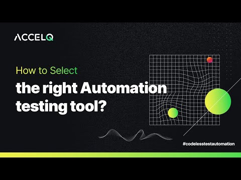How to Select the right Automation testing tool?