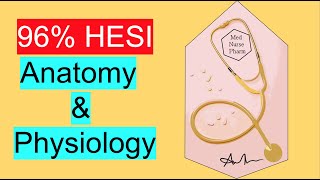 HESI Anatomy and Physiology | HESI A2 Anatomy and Physiology