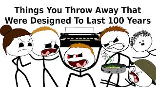 Things You Throw Away That Were Designed To Last 100 Years
