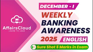 Weekly Banking Awareness | December 2025 - 1st Week | Current Affairs | RBI Grade B | Bank PO Exams