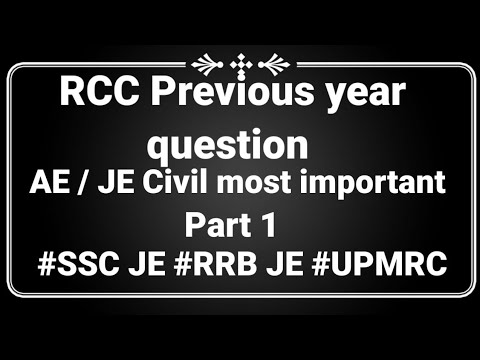 Reinforced cement concrete previous year questions | RCC Part 1 | SSC JE RRB JE UPMRC  GATE 2023 ESE