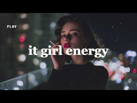 It Girl Energy: Pop Love Songs Playlist ✨