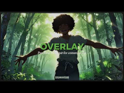 OVERLAY [OMAH LAY TYPE BEAT]