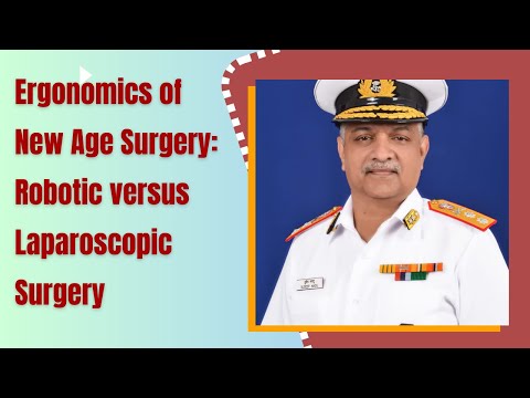 Ergonomics of New Age Surgery: Robotic versus Laparoscopic Surgery -  By Dr. Sudeep Naidu