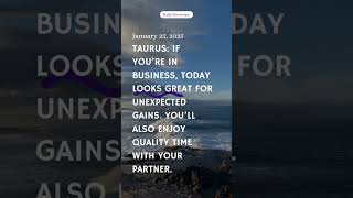 Taurus Today January 25, 2025 #horoscope #today #manifestation #trending #youtubeshorts #trends