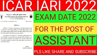 icar iari exam date 2022 icar admit card 2022 icar exam date 2022 iari assistant exam date 2022 icar