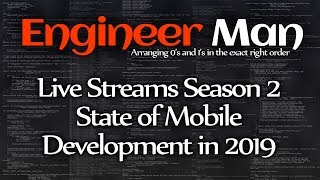 State of Mobile Development in 2019 - EM Live