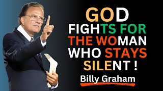 God Fights for the Woman Who Stays Silent 🛡️ | Billy Graham’s Powerful Message