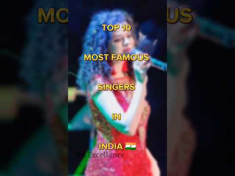 "Top 10 Most Famous Singers in India" #shorts #subscribe #tops #singer #viral song