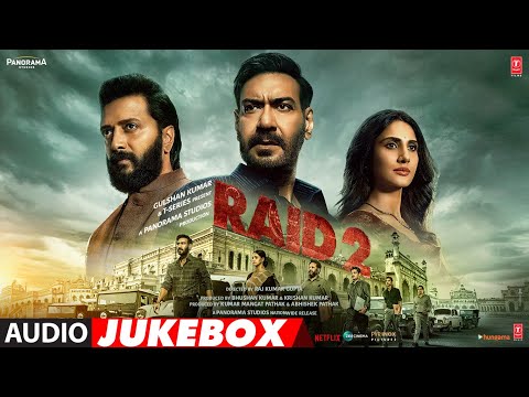 RAID 2 (Full Album): Ajay D,Riteish D,Vaani K | Yo Yo Honey Singh,Sachet-Parampara,Jubin N,Jasmine S