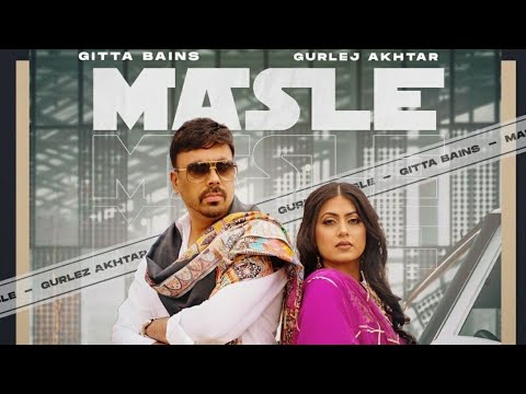 Masle (Full Song) Gitta Bains | Gurlez Akhtar | Latest Punjabi New Song 2021