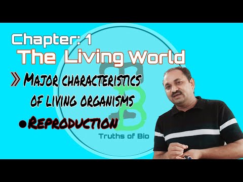 Characteristics of living organism,Reproduction The living world, chapter-1,Class-11/NEET BY:R.M.sir